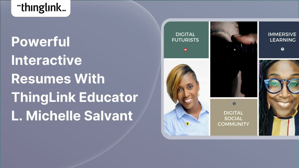 Featured picture of post "Powerful Interactive Resumes With ThingLink Educator L. Michelle Salvant"