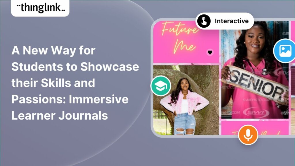 Featured picture of post "A New Way for Students to Showcase their Skills and Passions: Immersive Learner Journals"