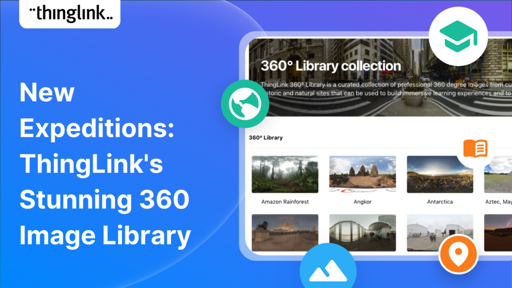 Featured picture of post "New Expeditions: ThingLink’s Stunning 360 Image Library"