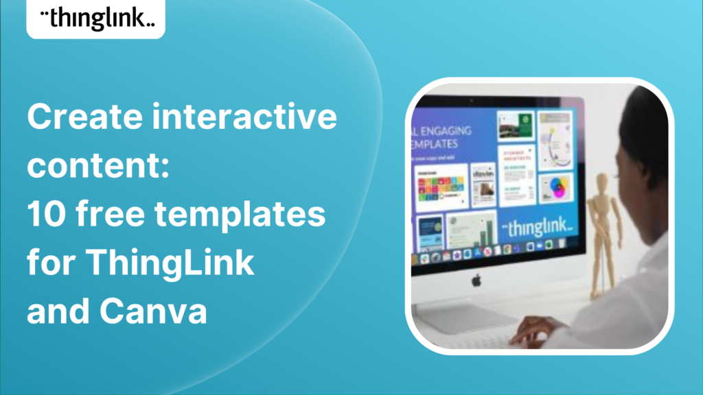 Featured picture of post "Create Interactive Content: 10 Free Templates for ThingLink and Canva"
