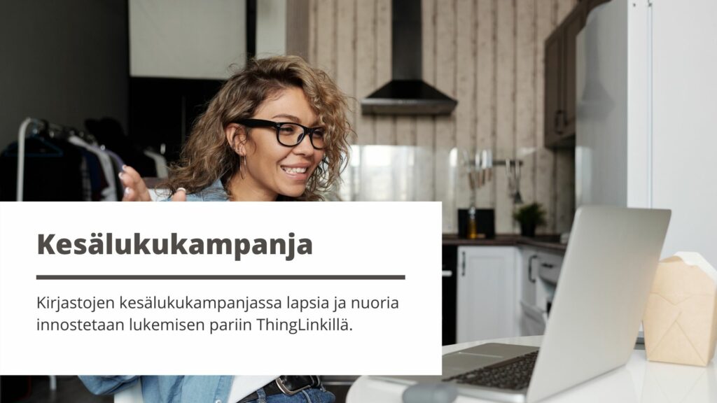 Featured picture of post "Kirjastojen kesälukukampanjassa lapsia ja nuoria innostetaan lukemisen pariin ThingLinkillä"