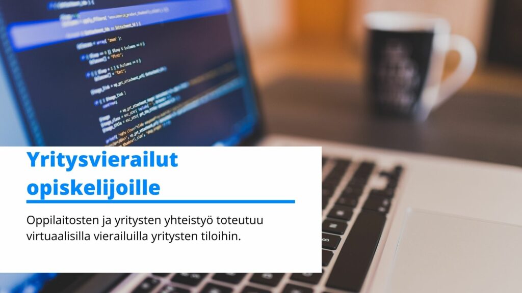 Featured picture of post "Virtuaaliset yritysesittelyt kutsuvat opiskelijoita vierailuille"