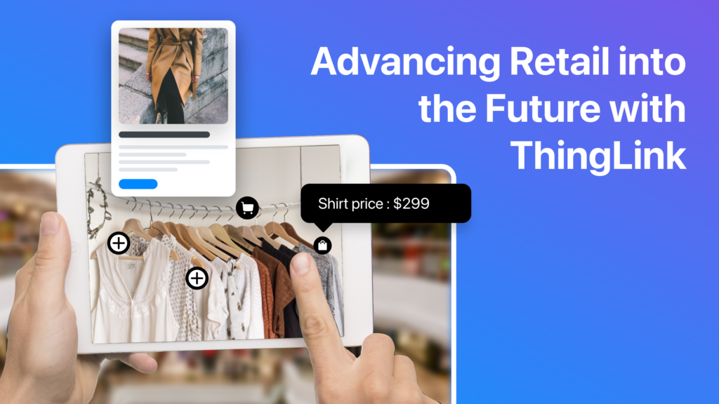 Featured picture of post "Advancing Retail into the Future with ThingLink "