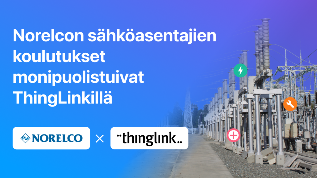 Featured picture of post "Norelcon sähköasentajien koulutukset monipuolistuivat ThingLinkillä"