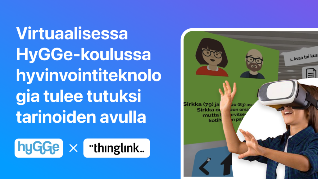 Featured picture of post "Virtuaalisessa HyGGe-koulussa hyvinvointiteknologia tulee tutuksi tarinoiden avulla"