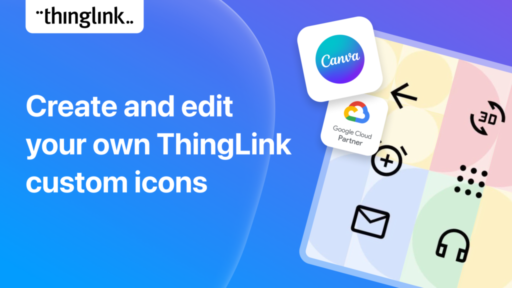 Featured picture of post "How to Easily Create your own ThingLink Custom Icons"