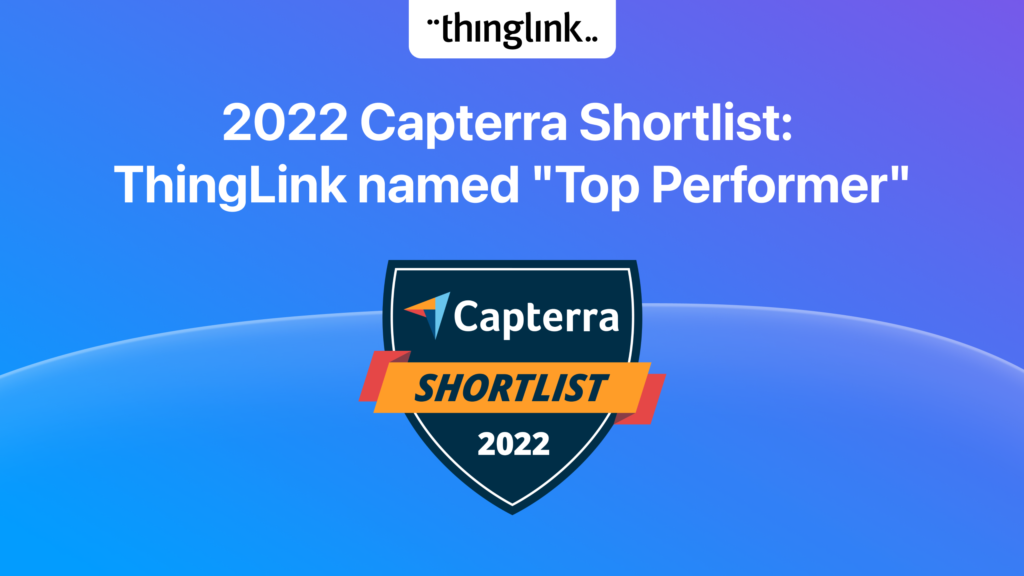 Featured picture of post "2022 Capterra Shortlist: ThingLink named “Top Performer” – Elearning Authoring Tools Software and “Emerging Favorite” in two other categories"