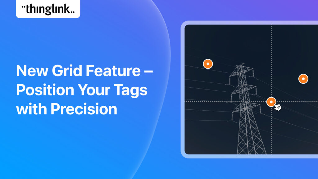 Featured picture of post "New ThingLink Grid Feature: Position Your Tags with Precision"