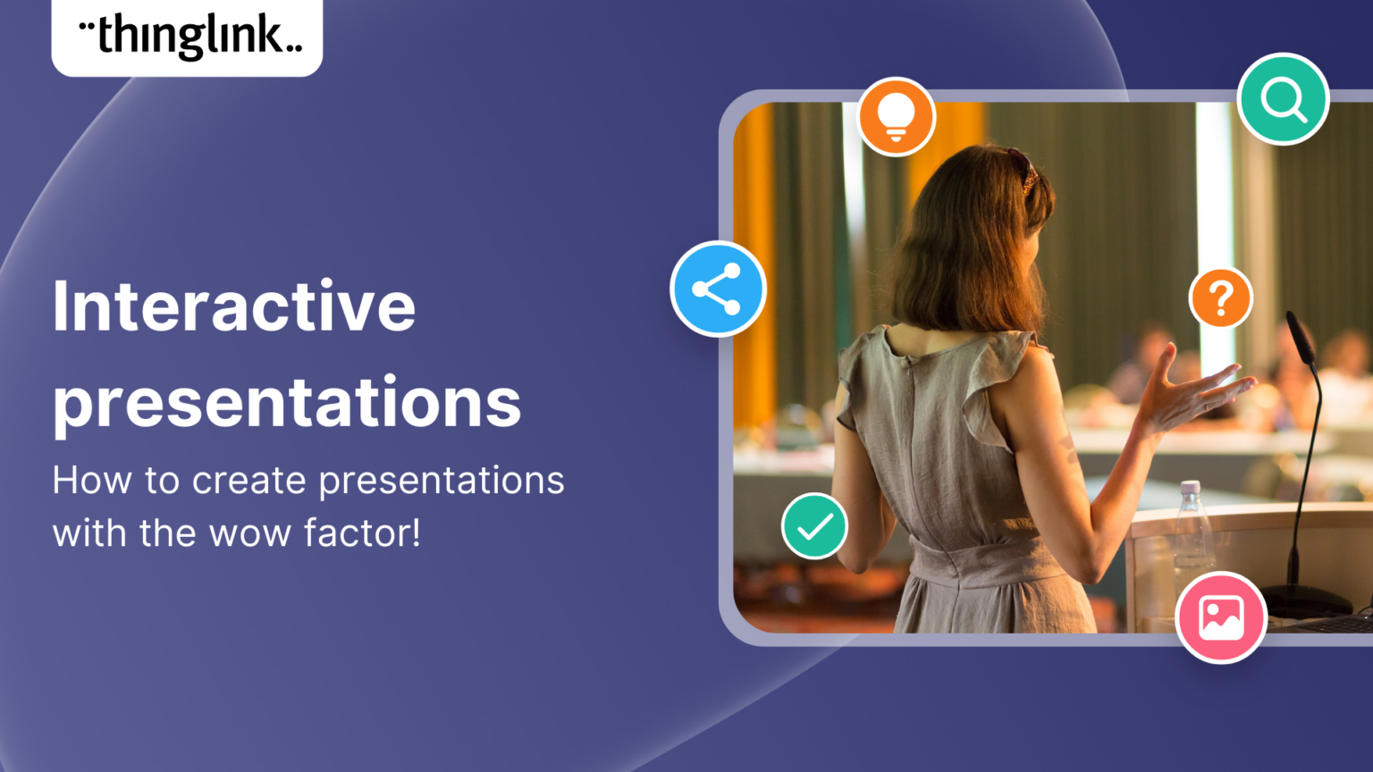 How to create interactive presentations with the wow factor