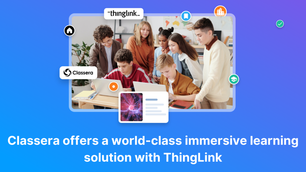 Featured picture of post "Classera offers a world-class immersive learning solution with ThingLink"