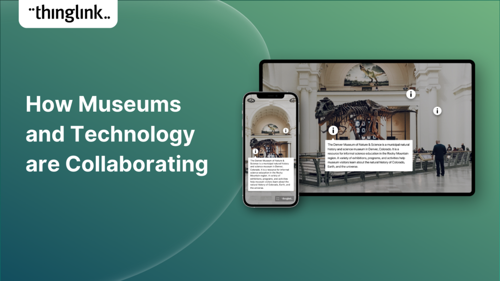 Featured picture of post "How Museums and Technology Are Collaborating"