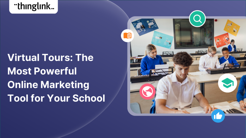 Featured picture of post "Virtual Tours: The Most Powerful Online Marketing Tool for Your School"