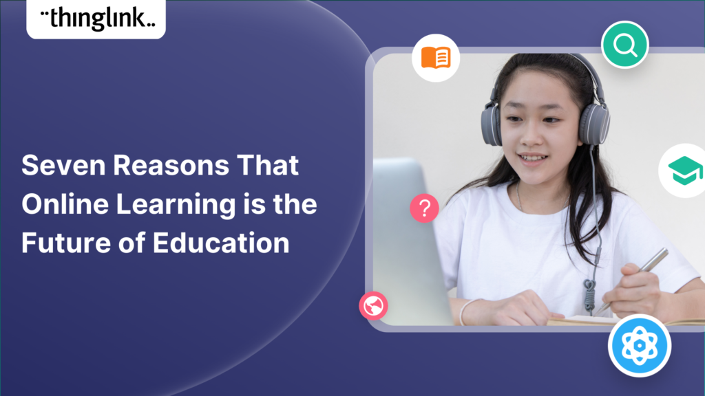 Featured picture of post "Seven Reasons That Online Learning is the Future of Education"