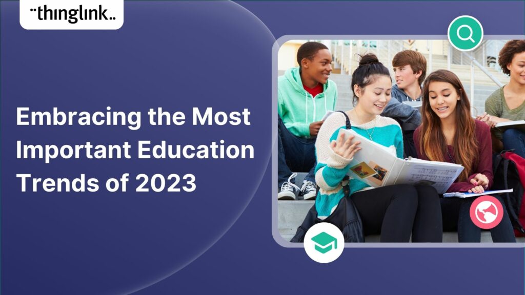 Featured picture of post "Embracing the Most Important Education Trends of 2023"