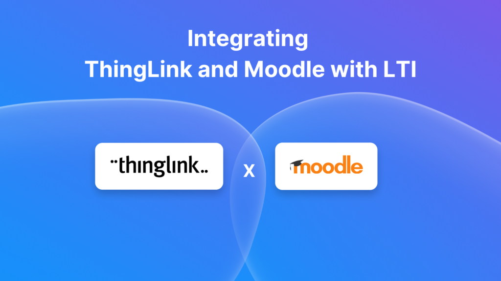 Featured picture of post "How to Transform Moodle Courses with ThingLink Through LTI 1.3 Integration"