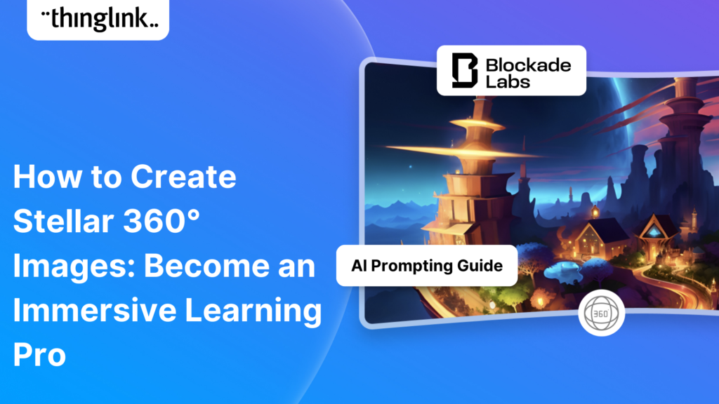 Featured picture of post "How to Create Stellar 360° Images: Become an Immersive Learning Pro"